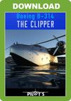PILOT'S Boeing B-314 - The Clipper for MSFS